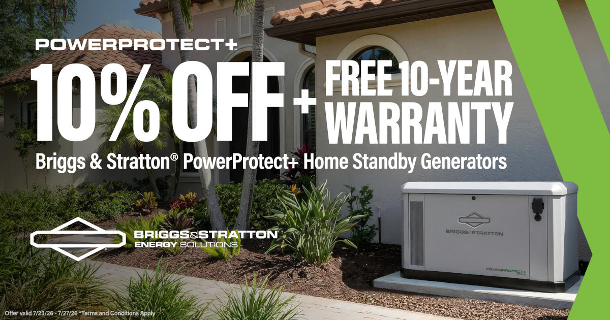 A Briggs & Stratton home standby generator installed on a concrete pad next to a home surrounded trees and garden beds with various plants with a paver walkway in front. Dark, forbidding clouds fill the sky behind the home. Text reads: PowerProtect+ 10% Off + FREE 10-Year Warranty. Briggs & Stratton PowerProtect+ Home Standby Generators. Offer valid 7/23/2026-7/27/2026. The Briggs & Stratton Energy Solutions logo is lower left.