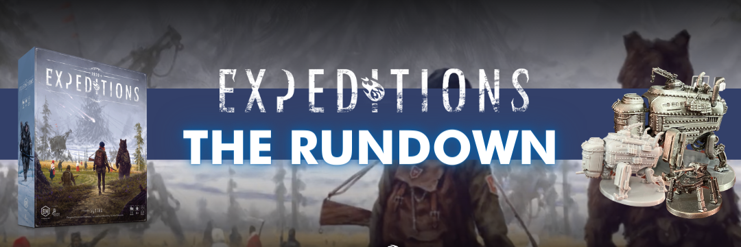 Expeditions | The Rundown Blog Article Post. Game on the left and mech miniatures on the right