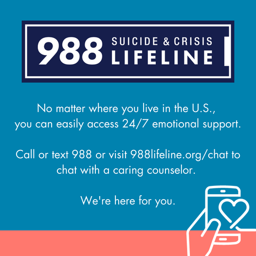  988 is the new mental health line! Like 911 but for mental health.