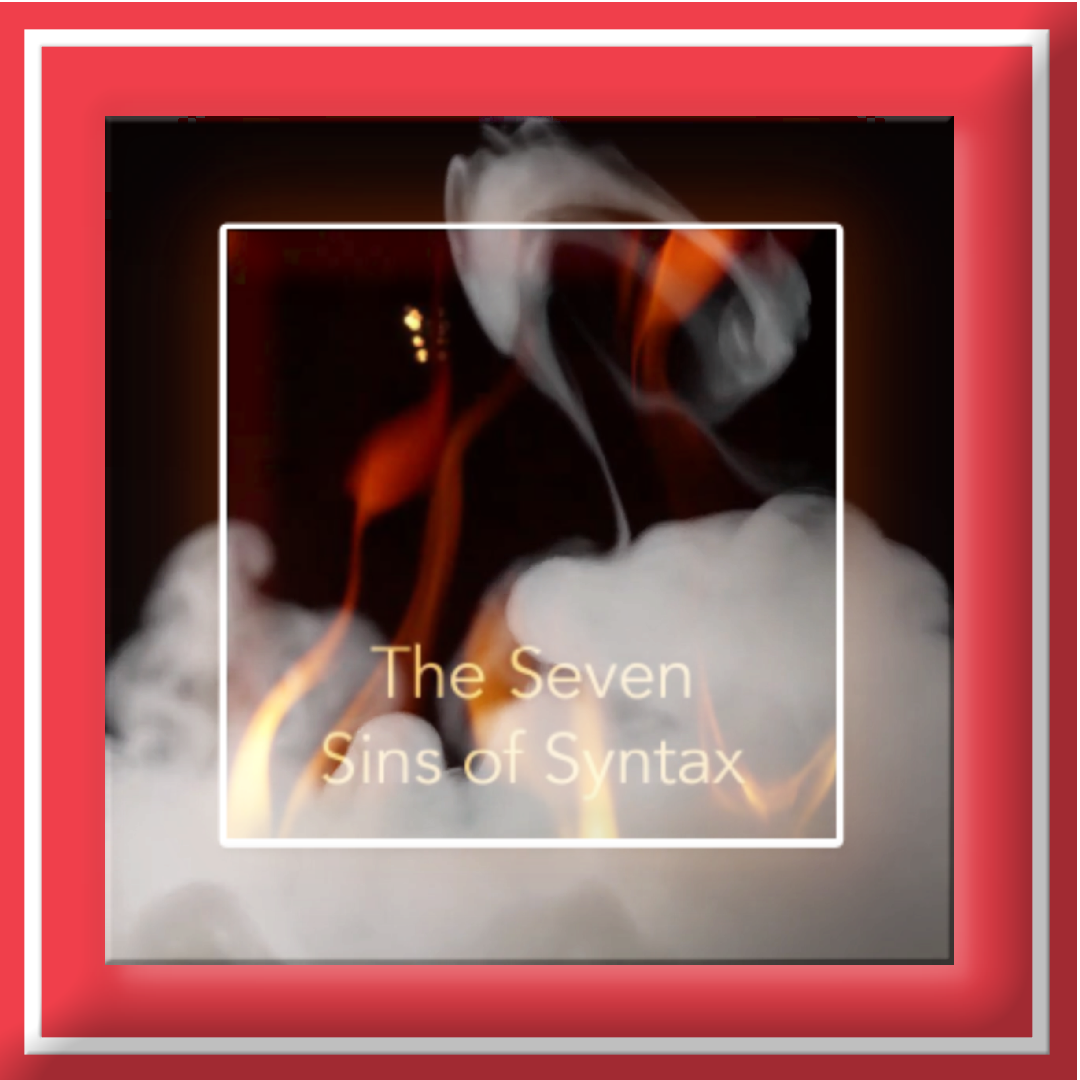 The Seven Sins of Syntax