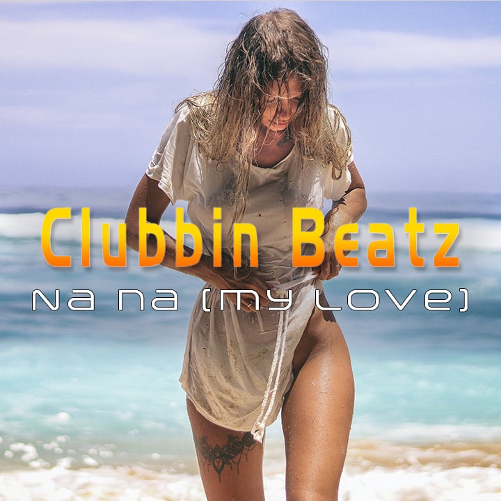 Clubbin' Beatz - Na Na (My Love) 