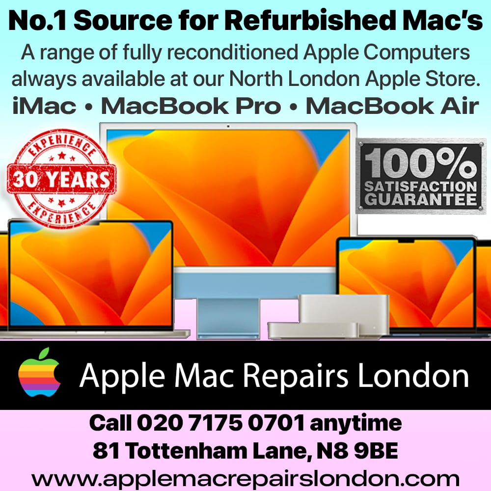 Refurbished Apple Store - Buy a Used and Pre-loved Mac and save up to 70% off original retail prices. We are open 7 days a week and provide full 12 months warranty on all our Macs - Why chose online stores when you can visit our Apple Repair Store - 81 Tottenham Lane, London, N8 9BE - We cover Archway, Tufnell Park, Highgate, Kentish Town, Holloway, Islington, Upper Street, Finsbury Park, Crouch Hill, Stroud Green, Harringay Green Lanes, Turnpike Lane, Hornsey, Muswell Hill, East Finchley, Camden Town, Holloway Road, Upper Street, Essex Road, Islington Green, Camden Lock, Hampstead Garden Suburb, North Finchley, Bounds Green, Wood Green, Manor House, Highbury, Stamford Hill, Dalston, Hackney, Tottenham Hale, Clapton, Brent Cross, Hendon, Wembley, Brent Park, Hayes, Pinner, Burnt Oak, Edmonton, Winchmore Hill, Palmers Green, Southgate, New Barnet, Oakwood, Cockfosters, New Southgate, Kings Cross, Euston, St Pancras, Angel Islington, Old Street, Moorgate, Blackfriars, Oxford Circus, Southwark, London Bridge, Hounslow, Heathrow, Ealing and much more