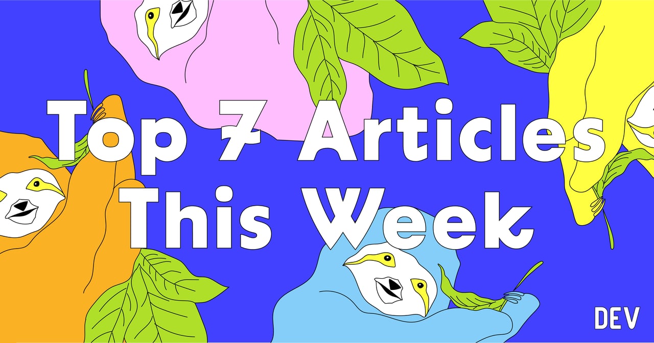 Top 7 Articles of the Week