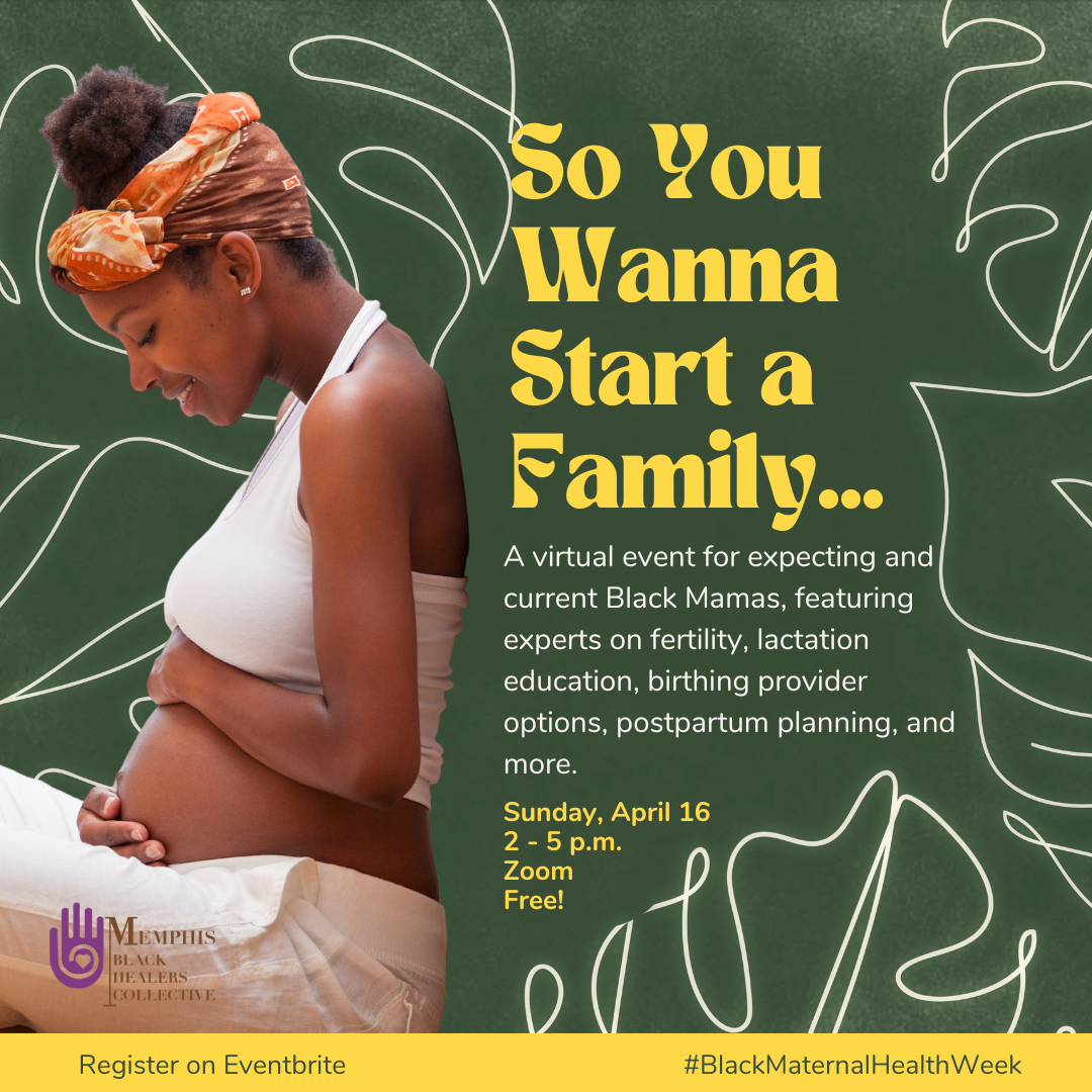 Graphic with information on So You Wanna Start a Family virtual maternal health event featuring image of pregnant Black woman
