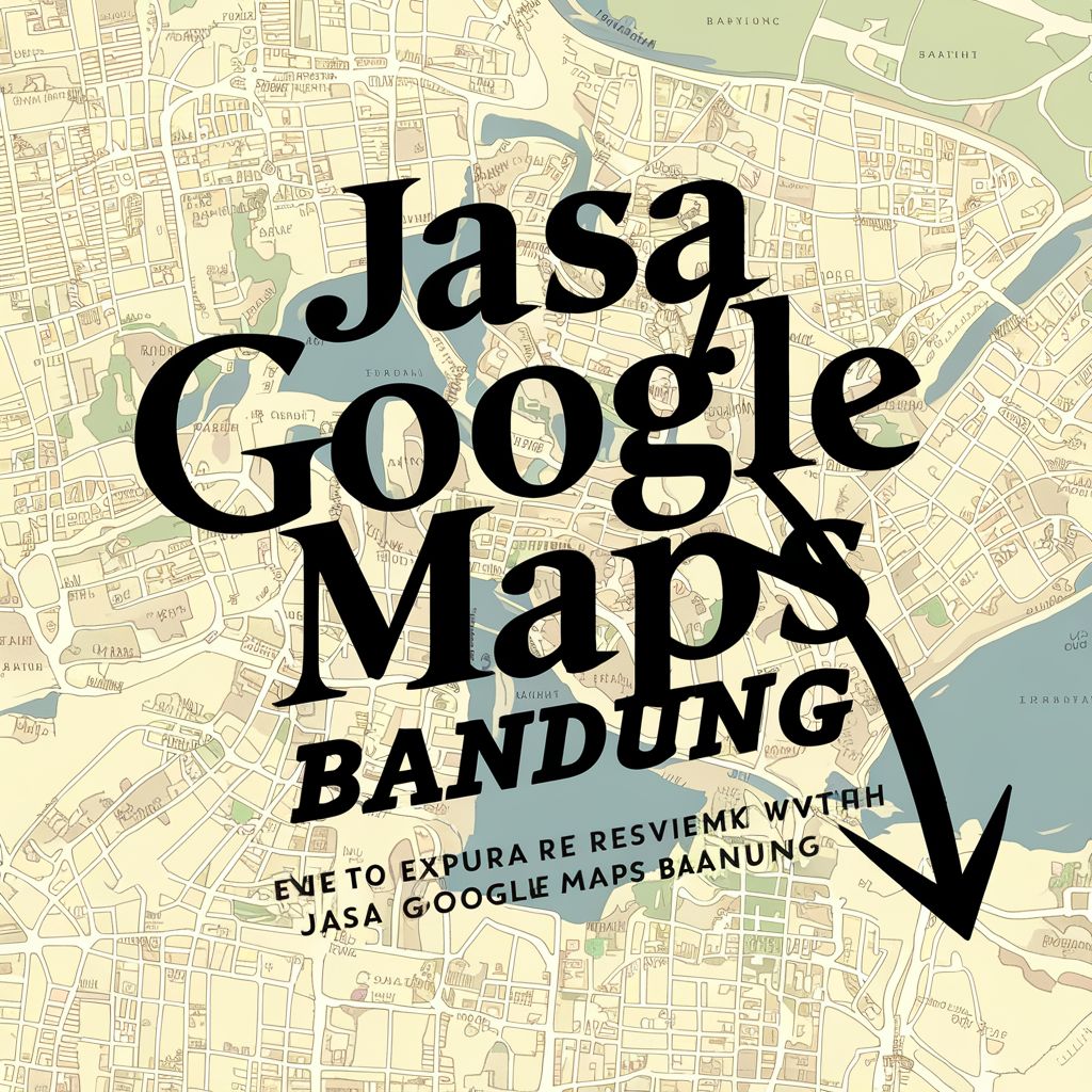 Jasa Google Maps Bandung 