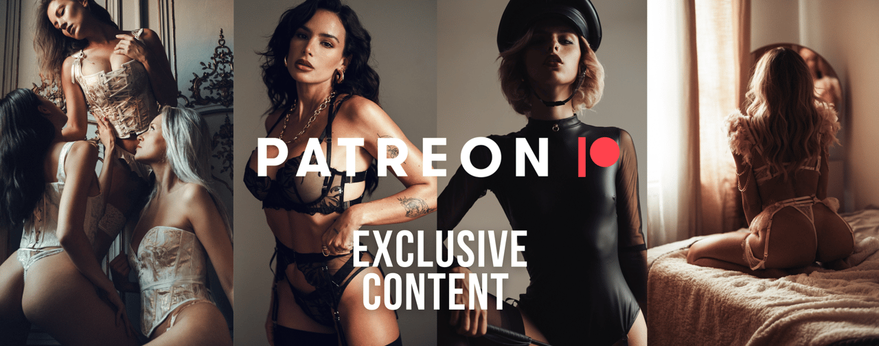 Patreon - Exclusive Work
