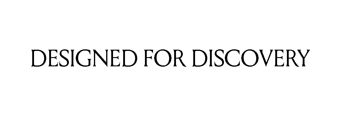 Designed for Discovery