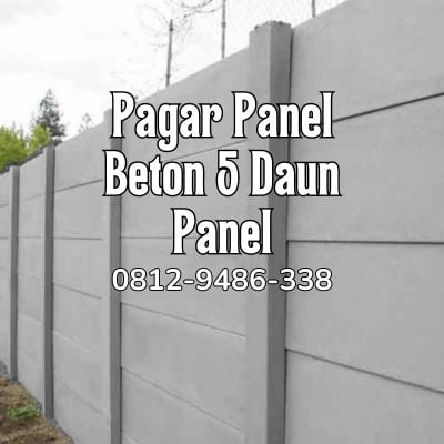 Harga Pagar Panel Beton Bandung 5 Daun Panel