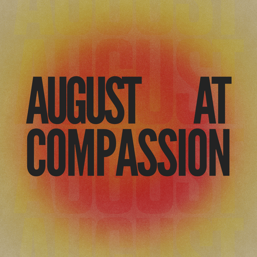 August at Compassion