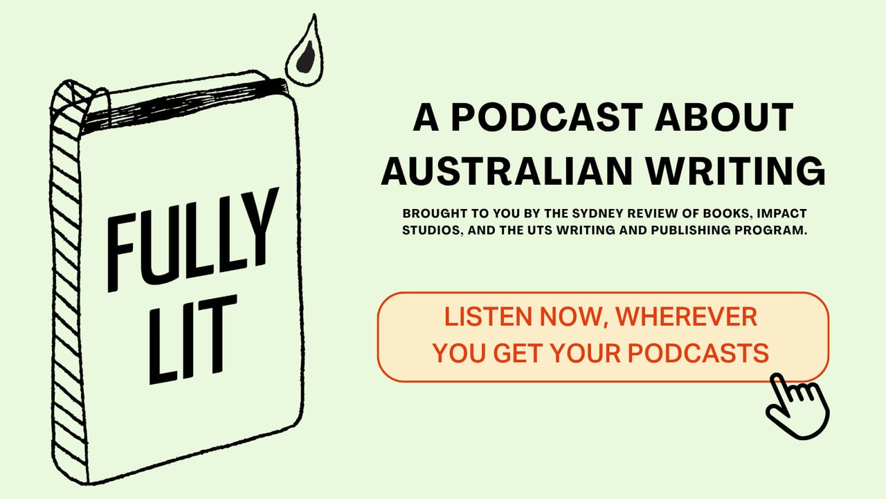 Fully Lit: a podcast about Australian Writing