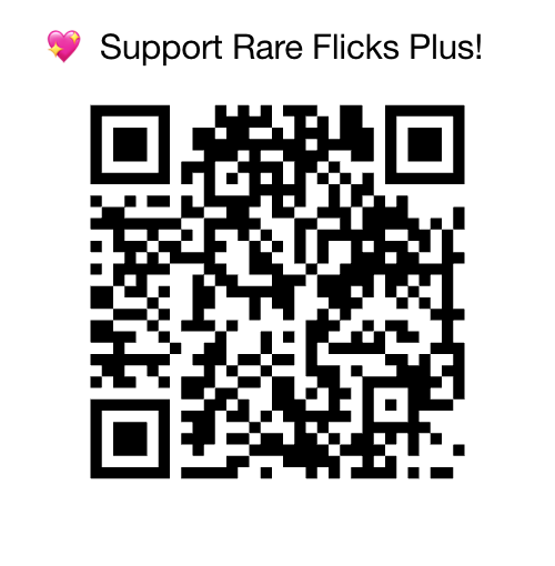 Support Rare Flicks Plus! QR Code Image
