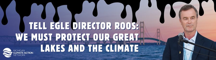 Tell egle Director roos: We Must Protect our Great Lakes and the Climate