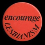 red vintage pin that says "encourage lesbianism" in black text