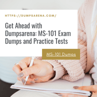 MS-101 Exam Dumps: Unlock Your Potential at Dumpsarena