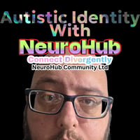 Image of David with the words "Autistic Identity With NeuroHub above David's head