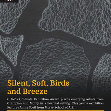 Event graphic for Silent, Soft, Birds and Breeze, until 27 September at Suttie Arts Space, ARI, featuring a close-up detail of a chalk or pastel drawing of soft, rounded organic forms on a dark background. Text describes GHAT's Graduate Exhibition Award, with this year's show featuring Annie Scott from Moray School of Art.