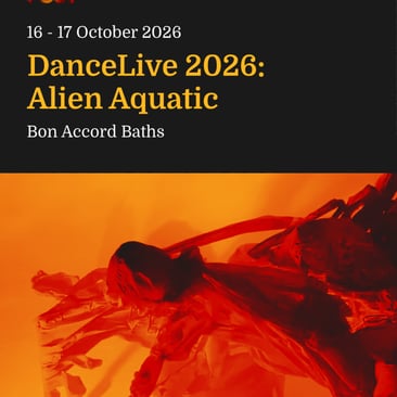 Poster for "DanceLive 2026: Alien Aquatic" at Bon Accord Baths, 16 to 17 October 2026, over a red and orange toned image of a tangled, otherworldly sculptural form.