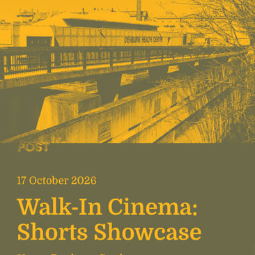 Poster for "Walk-In Cinema: Shorts Showcase" at Upper Denburn Gardens, 17 October 2026, over an olive and yellow duotone photo of a footbridge leading to Denburn Health Centre.