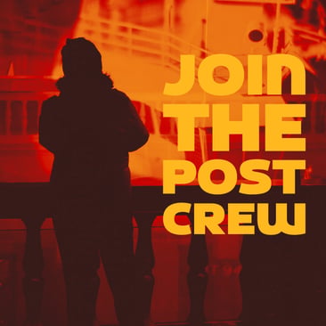 Subscription appeal inviting readers to become paid POST subscribers, reading "Join the POST Crew" in bold yellow type, over a red and orange toned photo of a person silhouetted against a ship, taken at Aberdeen Art Gallery.