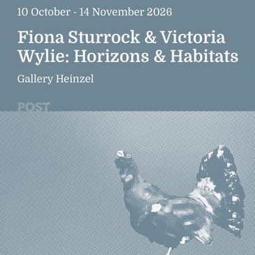 Blue-toned halftone illustration of a hen above poster text for “Fiona Sturrock & Victoria Wylie: Horizons & Habitats,” Gallery Heinzel, 10 October to 14 November 2026.