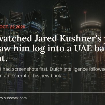 Abu Dhabi towers at night. Headline reads Spies watched Jared Kushner's phone. They saw him log into a UAE bank account.