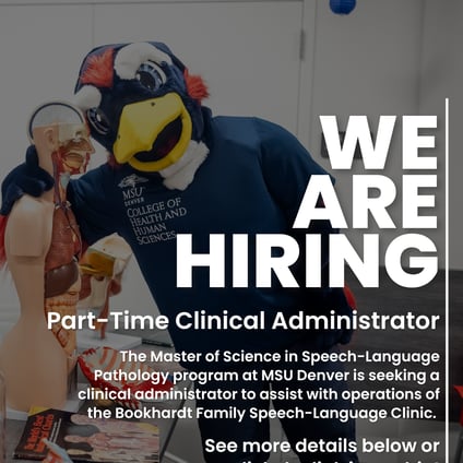 Hiring announcement for a Part-Time Clinical Administrator at MSU Denver's Bookhardt Family Speech-Language Clinic, featuring the university mascot next to an anatomical model.