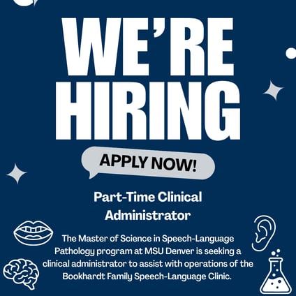 MSU Denver hiring announcement for a Part-Time Clinical Administrator position in the Speech-Language Pathology program, with “Apply Now” text and speech-language-related icons.