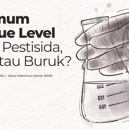Maximum Residue Level (MRL) Pestisida, Baik atau Buruk?