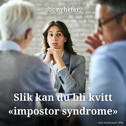 Slik blir du kvitt «impostor syndrome»