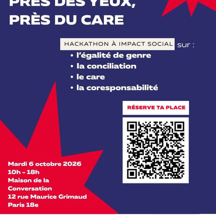 Visuel annonçant l’événement « Près des yeux, près du care », une journée d’intelligence collective autour de la parentalité, du care, de la coresponsabilité et de l’égalité professionnelle, le 6 octobre 2026 à La Maison de la Conversation, Paris 18e.
